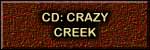 Crazy Creek CD